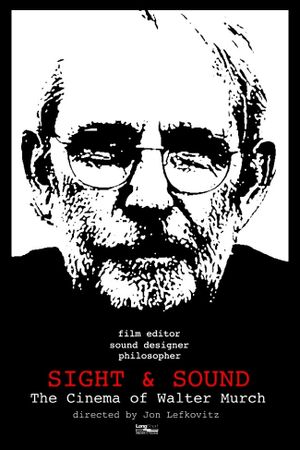 Sight & Sound: The Cinema of Walter Murch's poster