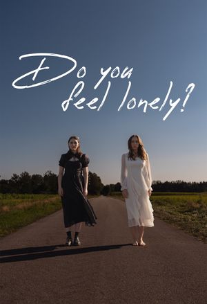 Do you feel lonely?'s poster