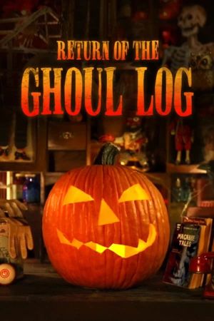 Return of The Ghoul Log's poster
