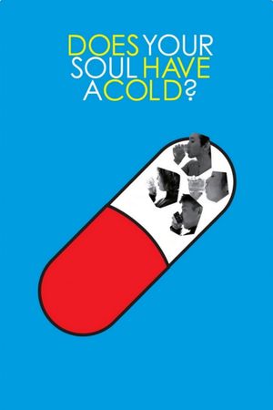 Does Your Soul Have a Cold?'s poster