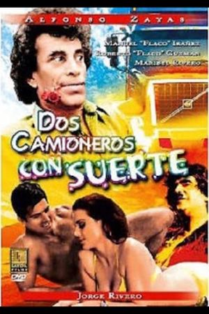 Dos camioneros con suerte (recongidos en cancus)'s poster