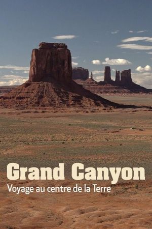 Grand Canyon - Un voyage au centre de la Terre's poster