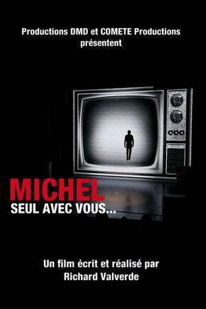 Michel, seul avec vous...'s poster