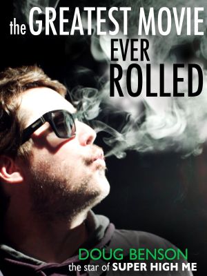 The Greatest Movie Ever Rolled's poster