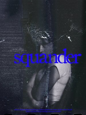 Squander's poster