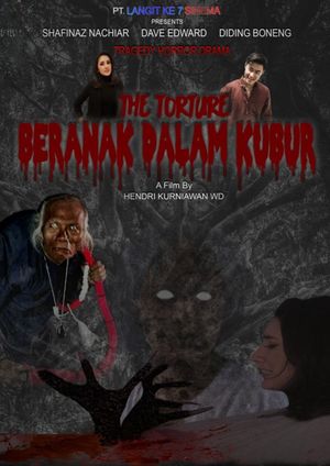 The Torture: Beranak Dalam Kubur's poster