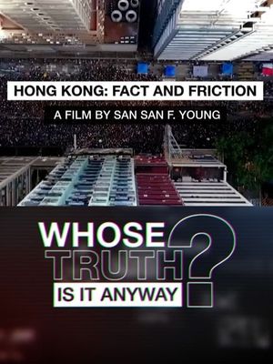 Fact and Friction: Reporting on Hong Kong's Protests's poster