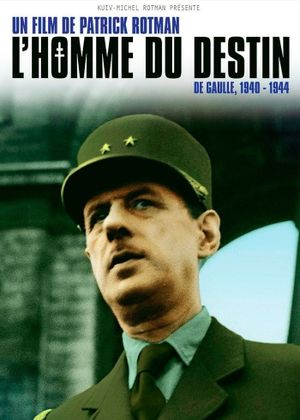 L'Homme du destin, De Gaulle 1940 - 1944's poster