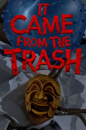 It Came From the Trash's poster