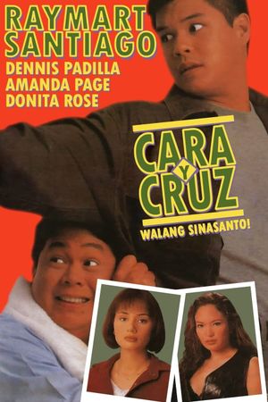 Cara y Cruz: Walang sinasanto!'s poster
