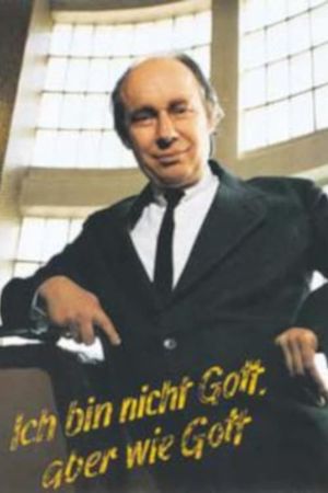 Ich bin nicht Gott, aber wie Gott's poster