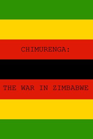 Chimurenga - The War in Zimbabwe's poster