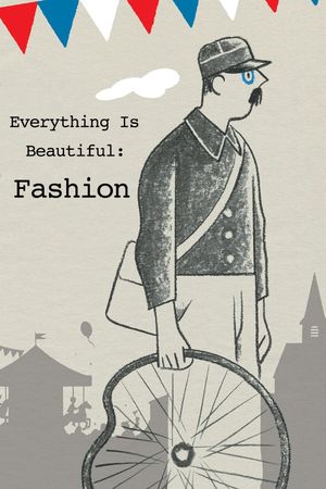 Everything Is Beautiful: Fashion's poster