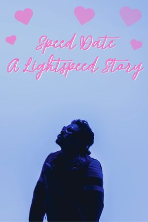 Speed Date: A Lightspeed Story's poster