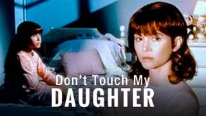Don't Touch My Daughter's poster