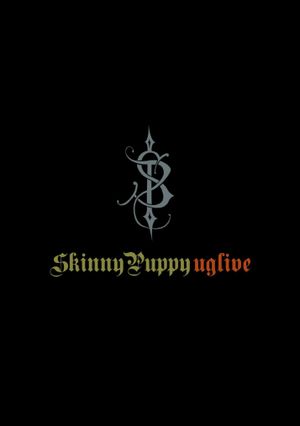 Skinny Puppy: Uglive's poster