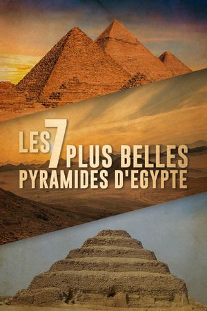 Les 7 Plus Belles Pyramides d'Égypte's poster