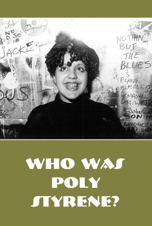 Who Is Poly Styrene?'s poster