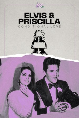 Elvis & Priscilla: Conditional Love's poster