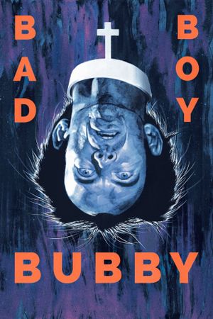 Bad Boy Bubby's poster