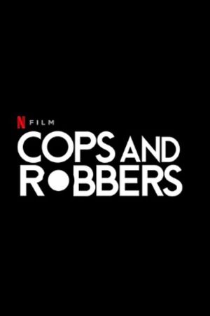 Cops and Robbers's poster