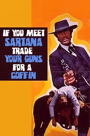 Sartana's Here... Trade Your Pistol for a Coffin's poster