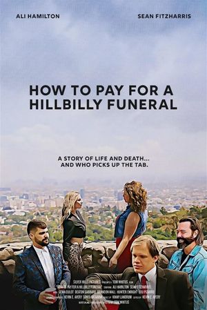 How to Pay for a Hillbilly Funeral's poster