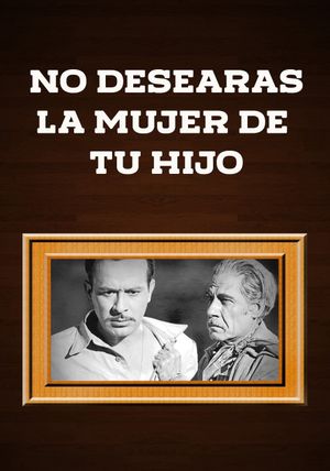 No desearás la mujer de tu hijo's poster