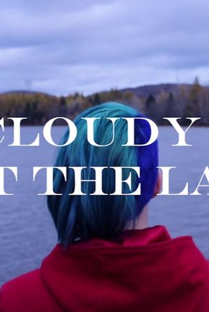 A Cloudy Sky at the Lake's poster