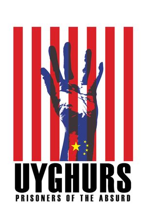 Uyghurs: Prisoners of the Absurd's poster