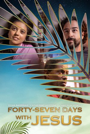Forty-Seven Days with Jesus's poster