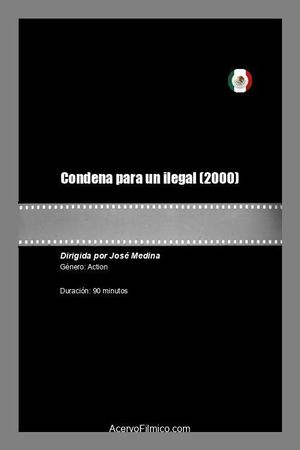 Condena para un ilegal's poster