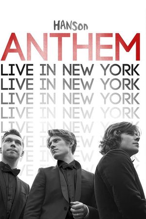 Hanson: ANTHEM Live in New York's poster