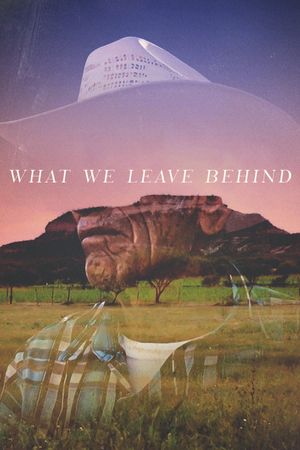 What We Leave Behind's poster