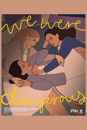 We Were Dangerous's poster