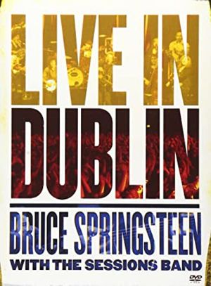 Bruce Springsteen: Live In Dublin's poster