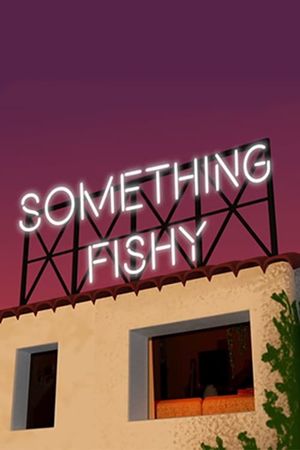 Something Fishy's poster