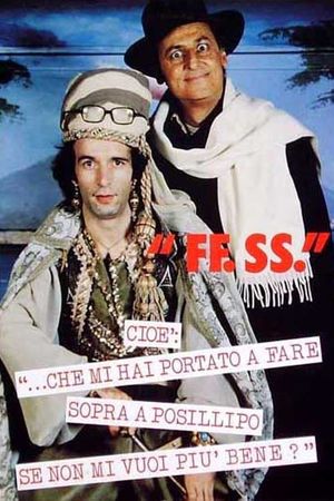 F.F.S.S., cioè: '...che mi hai portato a fare sopra a Posillipo se non mi vuoi più bene?''s poster