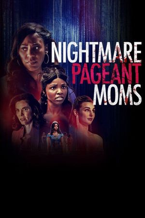 Nightmare Pageant Moms's poster