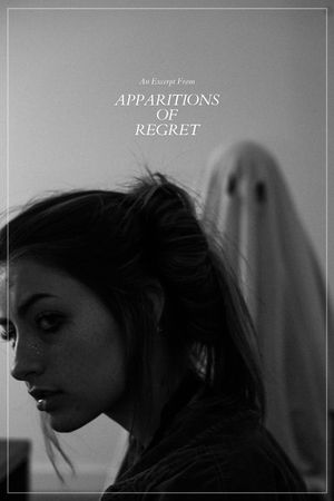 An Excerpt from: "Apparitions of Regret"'s poster image