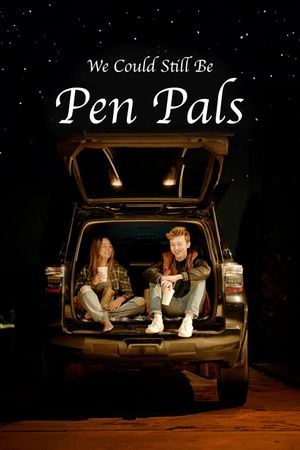 We Could Still Be Pen Pals's poster