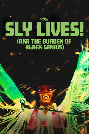 Sly Lives! (aka the Burden of Black Genius)'s poster
