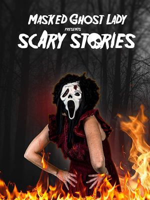 Masked Ghost Lady presents Scary Stories's poster