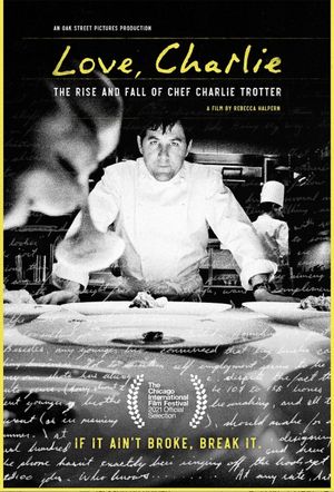 Love, Charlie: The Rise and Fall of Chef Charlie Trotter's poster