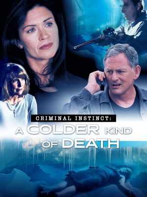Criminal Instinct: A Colder Kind of Death's poster