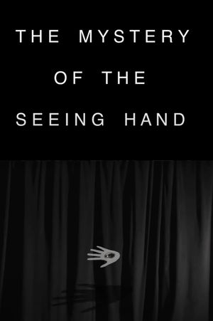 The Mystery of the Seeing Hand's poster
