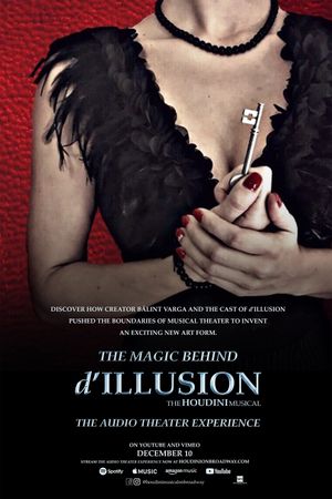 The Magic Behind 'd'ILLUSION: The Houdini Musical - The Audio Theater Experience''s poster