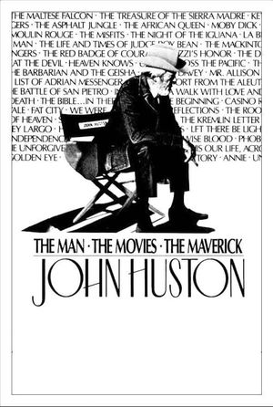 John Huston: The Man, the Movies, the Maverick's poster image