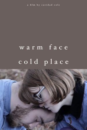 Warm Face/Cold Place's poster