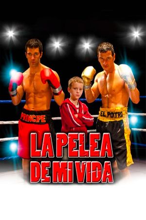 La pelea de mi vida's poster